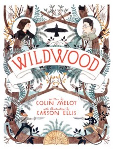 Wildwood by Colin Meloy Wildwood by Colin Meloy