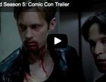 True Blood Comic Con Trailer Season 5 True Blood Comic Con Trailer Season 5